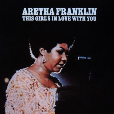 Aretha Franklin -  This Girl's in Love with You